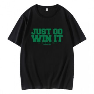 Just Go Win It Boston Celtics Playoff 2024 T-Shirt