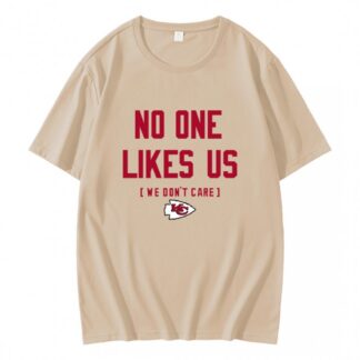 Kansas City Chiefs No One Likes Us We Dont Care T-Shirt